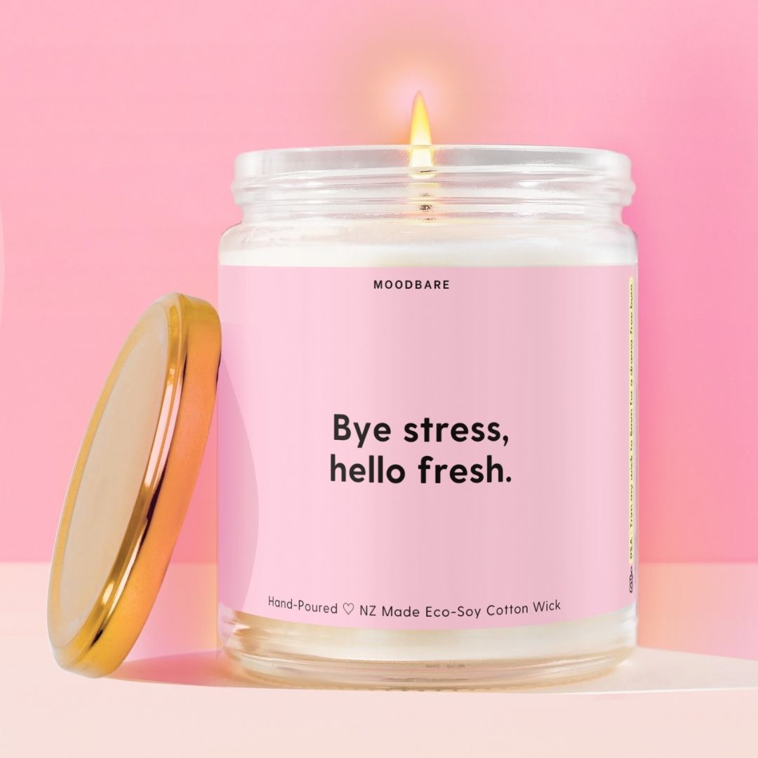 Bye stress, hello fresh. Moodbare