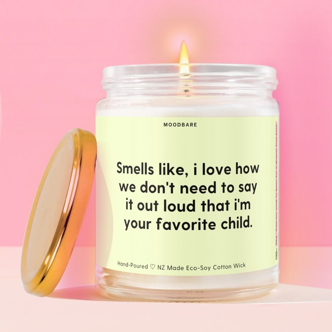 Smells like, 'I love how we don’t need to say it out loud that I’m your favorite child.' Moodbare